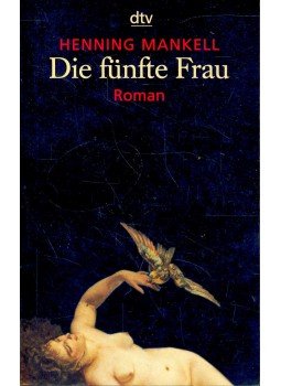 Henning Mankell - Die fünfte Frau Henning Mankell - Die fünfte Frau, null 2000 antikvár könyv