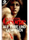 Elizabeth George - Auf Ehre und Gewissen