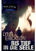 ERICKSON, LYNN - Bis tief in die Seele