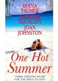 PALMER, DIANA - McCAULEY, BARBARA - JOHNSTON, JOAN - One Hot Summer