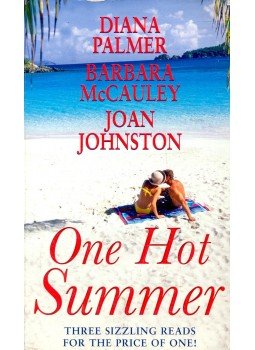 PALMER, DIANA - McCAULEY, BARBARA - JOHNSTON, JOAN - One Hot Summer PALMER, DIANA - McCAULEY, BARBARA - JOHNSTON, JOAN - One Hot Summer, null 2007 antikvár könyv