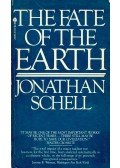 SCHELL, JONATHAN - The Fate of the Earth