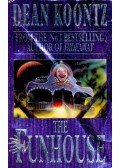 Dean R. Koontz - The Funhouse