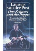 Post, Laurens van der - Das Schwert und die Puppe; Trennender Schatten; Die Saat und der Säer