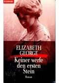 Elizabeth George - Keiner werfe den ersten Stein
