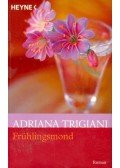 Adriana Trigiani - Frühlingsmond