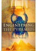 PARRY, DICK - Engineering the Pyramids
