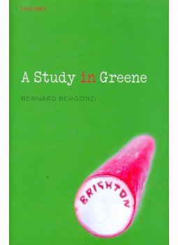 BERGONZI, BERNARD - A Study in Greene: Graham Greene and the Art of the Novel,  2006 antikvár könyv