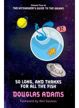 Douglas Adams - So Long, and Thanks for All the Fish Douglas Adams - So Long, and Thanks for All the Fish, null 2009 antikvár könyv