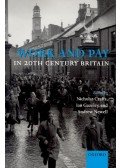 CRAFTS, NICHOLAS - GAZELEY, IAN - NEWELL, ANDREW (editors) - Work and Pay in 20th Century Britain