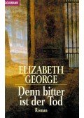 Elizabeth George - Denn bitter ist der Tod