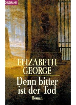 Elizabeth George - Denn bitter ist der Tod Elizabeth George - Denn bitter ist der Tod, null 1995 antikvár könyv