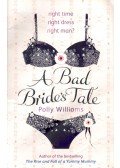 Polly Williams - A Bad Bride's Tale