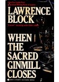 Lawrence Block - When the Sacred Ginmill Closes