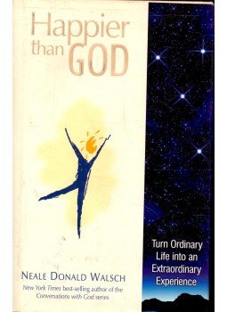 Neale Donald Walsch - Happier than God Neale Donald Walsch - Happier than God, null 2008 antikvár könyv