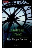 FRANZ, ANDREAS - Der Finger Gottes