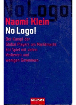 Klein, Naomi - No Logo! Der Kampf der Global Players um Marktmacht, null 2005 antikvár könyv