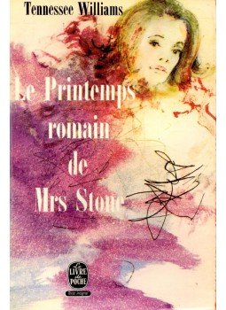 Williams, Tennessee - Le printemps romain de Mrs Stone Williams, Tennessee - Le printemps romain de Mrs Stone, null 1967 antikvár könyv