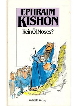 Ephraim Kishon - Kein Öl Moses? Ephraim Kishon - Kein Öl Moses?, null 1993 antikvár könyv