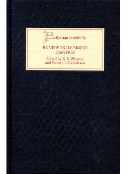 WHETTER, K.S. - RADULESCU, RALUCA L. (ed) - Re-Viewing Le Morte DArthur - Texts and Contexts, Characters and Themes, null 2005 antikvár könyv