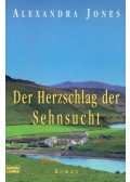 Jones, Alexandra - Der Herzschlag der Sehnsucht