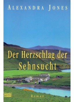 Jones, Alexandra - Der Herzschlag der Sehnsucht Jones, Alexandra - Der Herzschlag der Sehnsucht, null 2007 antikvár könyv