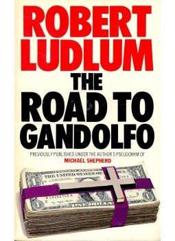 Robert Ludlum - The Road to Gandolfo Robert Ludlum - The Road to Gandolfo, null 1982 antikvár könyv
