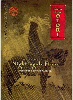 Hearn, Lian - Across the Nightingale Floor - The Sword of the Warrior Hearn, Lian - Across the Nightingale Floor - The Sword of the Warrior, null 2006 antikvár könyv