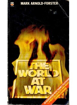 ARNOLD-FOSTER, MARK - The World at War ARNOLD-FOSTER, MARK - The World at War, null 1976 antikvár könyv