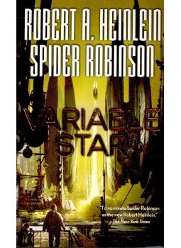 HEINLEIN, ROBERT A. - ROBINSON, SPIDER - Variable Star HEINLEIN, ROBERT A. - ROBINSON, SPIDER - Variable Star, null 2007 antikvár könyv