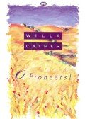 Willa Cather - O Pioneers!