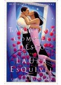 Esquivel, Laura - Tan veloz como el deseo