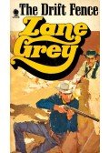 Zane Grey - The Drift Fence