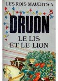Maurice Druon - Le Lis et le Lion
