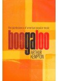 KEMPTON, ARTHUR - Boogaloo - The Quintessence of American Popular Music