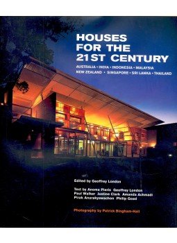 LONDON, GEOFFREY - Houses for the 21st Century - Australia, India, Indonesia, Malaysia, New Zealand, Singapore, Sri Lanka, Thailand, null 2004 antikvár könyv