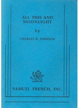 JOHNSON, CHARLES R. - All This and Moonlight JOHNSON, CHARLES R. - All This and Moonlight, null 1988 antikvár könyv