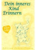 ADAMS, CHRISTINE A. - Dein inneres Kind Erinnern