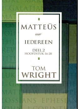 WRIGHT, TOM - Matteüs voor iedereen Deel 2 Hoofdstuk 16-28, null 2004 antikvár könyv