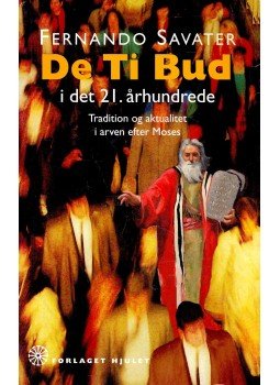 Savater, Fernando - De Ti Bud i det 21. århundrede Savater, Fernando - De Ti Bud i det 21. århundrede, null 2008 antikvár könyv