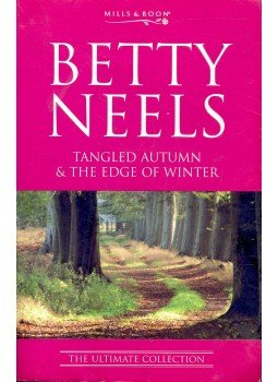 Neels, Betty - Tangled Autumn; The Edge of Winter Neels, Betty - Tangled Autumn; The Edge of Winter, null 2002 antikvár könyv