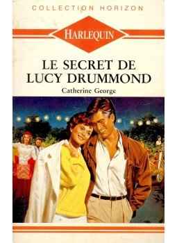 George, Catherine - Le secret de Lucy Drummond George, Catherine - Le secret de Lucy Drummond, null 1991 antikvár könyv