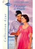 Mortimer, Carole - Un Espoir si Fragile