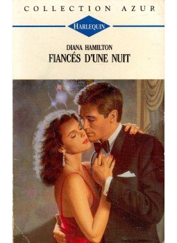 Hamilton, Diana - Fiancés d'une Nuit Hamilton, Diana - Fiancés d'une Nuit, null 1993 antikvár könyv