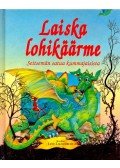 LAUNCHBURY, JANE - NIUKKANN, LEENA - Laiska lohikäärme: seitsemän satua kummajaisista