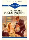 Rhoades, Sandra K. - Une rivale pour Charlotte