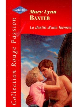 Baxter, Mary Lynn - Le destin d'une femme Baxter, Mary Lynn - Le destin d'une femme, null 1999 antikvár könyv