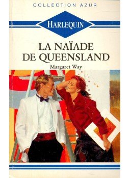 Way, Margaret - La Naïade de Queensland Way, Margaret - La Naïade de Queensland, null 1990 antikvár könyv