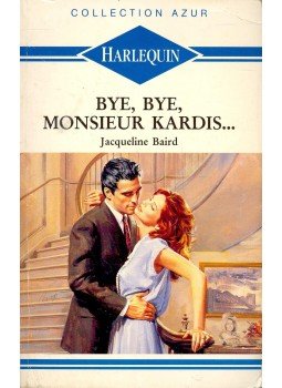 Baird, Jacqueline - Bye, bye Monsieur Kardis, null 1991 antikvár könyv