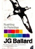 Ballard, J. G. - Rushing to Paradise